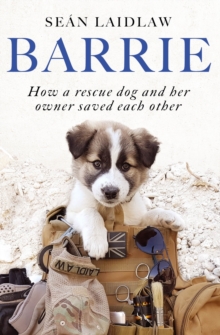 Barrie : How a rescue dog and her owner saved each other