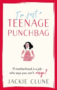 I'm Just a Teenage Punchbag : POIGNANT AND FUNNY: A NOVEL FOR A GENERATION OF WOMEN