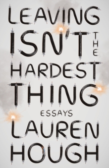 Leaving Isn't the Hardest Thing : The New York Times bestseller