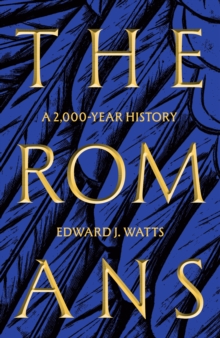 John Murray Press The Romans , A 2, 000-Year History