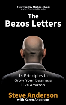 The Bezos Letters : 14 Principles to Grow Your Business Like Amazon