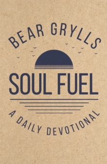 Soul Fuel : A Daily Devotional, Hardback Book Soul Fuel : A Daily Devotional, Hardback Book