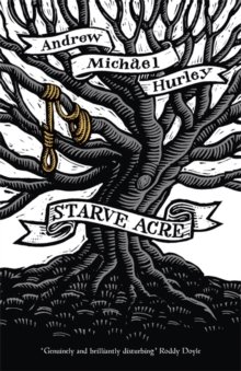 Starve Acre, Hardback Book Starve Acre, Hardback Book