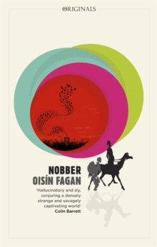 Nobber : 'A bloody and brilliant first novel', Paperback / softback Book Nobber : 'A bloody and brilliant first novel', Paperback / softback Book