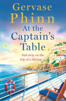 At the Captain's Table : Sail away with the heartwarming new novel from bestseller Gervase Phinn