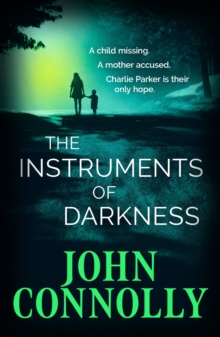 The Instruments of Darkness : A Charlie Parker Thriller