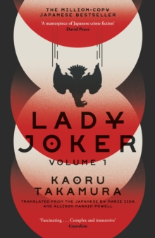 Lady Joker: Volume 1 : The Million Copy Bestselling 'Masterpiece of Japanese Crime Fiction'