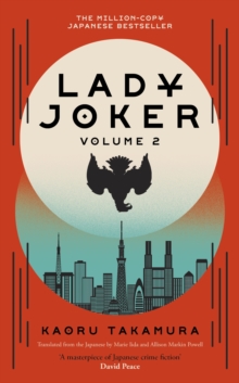 Lady Joker: Volume 2 : The Million Copy Bestselling 'Masterpiece of Japanese Crime Fiction'