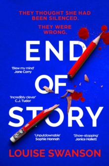 End of Story : The addictive, unputdownable thriller with a twist that will blow your mind