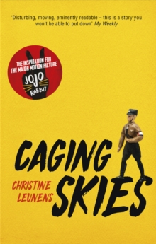 Caging Skies : THE INSPIRATION FOR THE MAJOR MOTION PICTURE 'JOJO RABBIT'