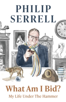 Hodder & Stoughton What Am I Bid? , How One Of Television's Favourite Auctioneers Went From Counting Sheep To Selling Silver