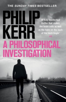 A Philosophical Investigation : A brain-bending serial killer thriller from the creator of the bestselling Bernie Gunther books