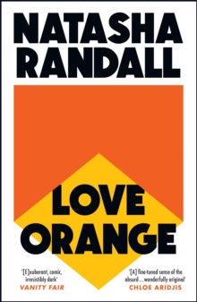 Love Orange : a vivid, comic cocktail about a modern American family