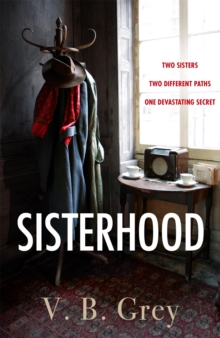 Sisterhood : A heartbreaking mystery of family secrets and lies