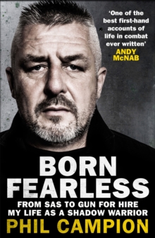 Born Fearless : From Kids' Home to SAS to Pirate Hunter - My Life as a Shadow Warrior