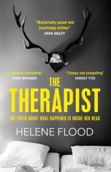 The Therapist : From the mind of a psychologist comes a chilling domestic thriller that gets under your skin.