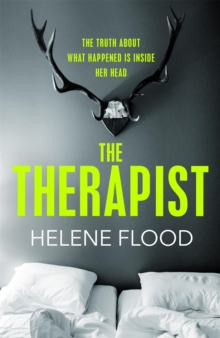 The Therapist : From the mind of a psychologist comes a chilling domestic thriller that gets under your skin.