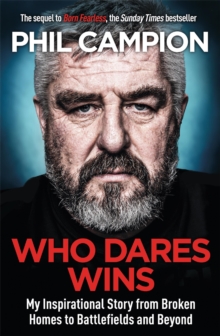 Who Dares Wins : The sequel to BORN FEARLESS, the Sunday Times bestseller