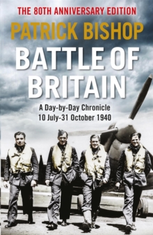 Battle of Britain : A day-to-day chronicle, 10 July-31 October 1940