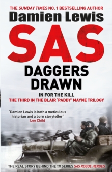 SAS Daggers Drawn : In For the Kill: The Third in the Blair 'Paddy' Mayne Trilogy