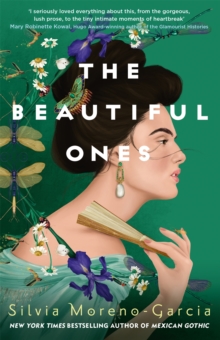 The Beautiful Ones : a magical romance from the  bestselling author of Mexican Gothic