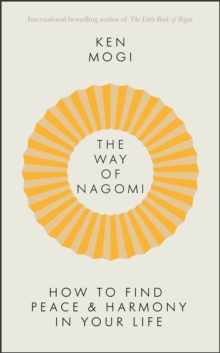 The Way of Nagomi : Live more harmoniously the Japanese way