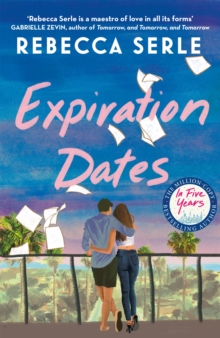 Expiration Dates : The heart-wrenching new love story from the bestselling author of IN FIVE YEARS