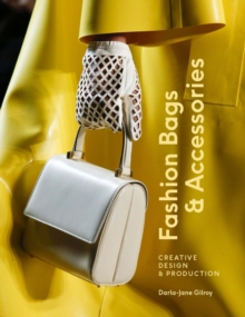 Fashion Bags and Accessories : Creative Design and Production