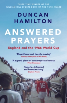 Answered Prayers : England and the 1966 World Cup