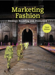 Marketing Fashion Third Edition : Strategy, Branding and Promotion