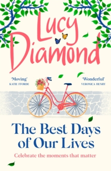 The Best Days of Our Lives : the big-hearted and uplifting novel from the author of Anything Could Happen