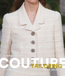 Couture Tailoring : A Construction Guide for Women's Jackets