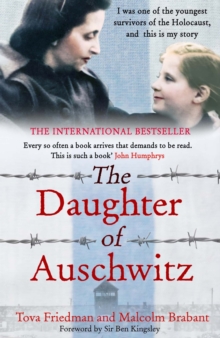 The Daughter of Auschwitz : a heartbreaking true story of courage and survival