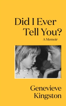 Did I Ever Tell You? : The most moving memoir of 2024