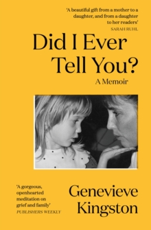 Did I Ever Tell You? : The most moving memoir of 2024