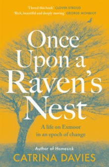 Once Upon a Raven's Nest : a life on Exmoor in an epoch of change