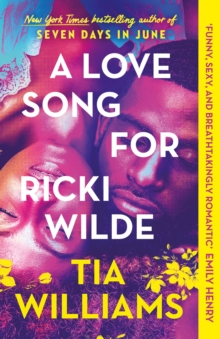 A Love Song for Ricki Wilde : the epic new romance from the author of Seven Days in June