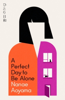 A Perfect Day to be Alone : the award-winning Japanese coming-of-age classic