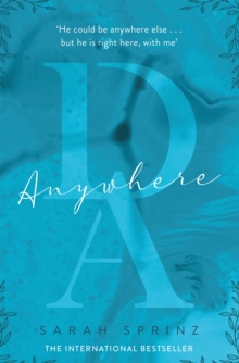 Anywhere : the BookTok sensation, a sweet slow-burn first love romance