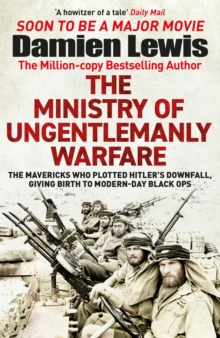 The Ministry of Ungentlemanly Warfare : Now a major Guy Ritchie film: THE MINISTRY OF UNGENTLEMANLY WARFARE