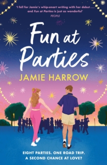 Quercus Fun At Parties , The Perfect Friends-to-lovers Road Trip Romance For Fans Of Abby Jimenez And Jessica Joyce