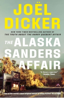 Quercus Publishing The Alaska Sanders Affair , From The Master Of The Plot Twist