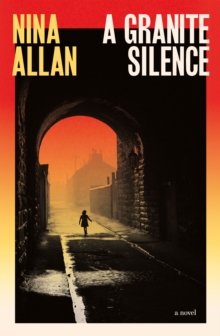A Granite Silence : a mesmerising historical novel about a notorious true crime case