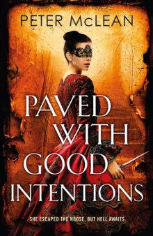 Paved with Good Intentions : A War for the Rose Throne novel