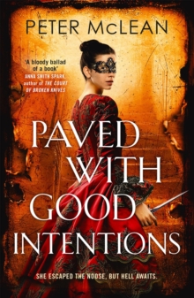 Paved with Good Intentions : A War for the Rose Throne novel