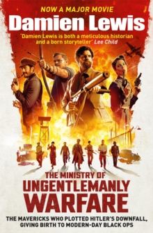 The Ministry of Ungentlemanly Warfare : Now a major Guy Ritchie film: THE MINISTRY OF UNGENTLEMANLY WARFARE