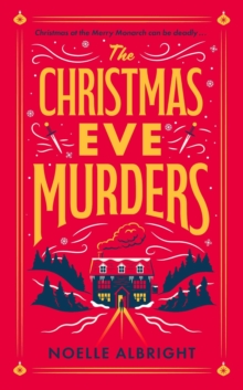 The Christmas Eve Murders : The hilarious and cosy festive murder mystery