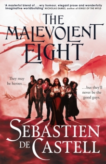 The Malevolent Eight : The Explosive Sequel to the Massive Hit Fantasy Novel THE MALEVOLENT SEVEN