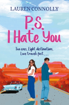 PS: I Hate You : an emotional, enemies-to-lovers romcom perfect for fans of P.S. I Love You and Emily Henry