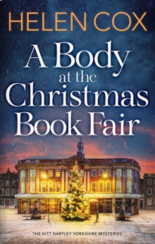 Quercus The Body At The Christmas Book Fair , A Festive Cosy Mystery, Perfect For Book Lovers
